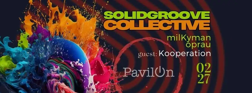 Solid Groove Collective /w. Kooperation @ Pavilon, Bp.